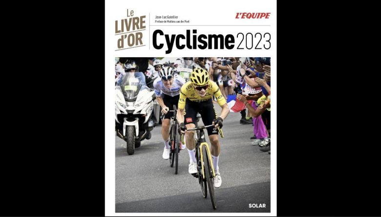 Livre - Le bouquin «Le livre d'Or du Cyclisme 2023» de Jean-Luc Gatellier