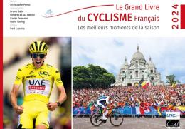 Route - Le Grand Livre du Cyclisme Français 2024... à offrir pour les fêtes